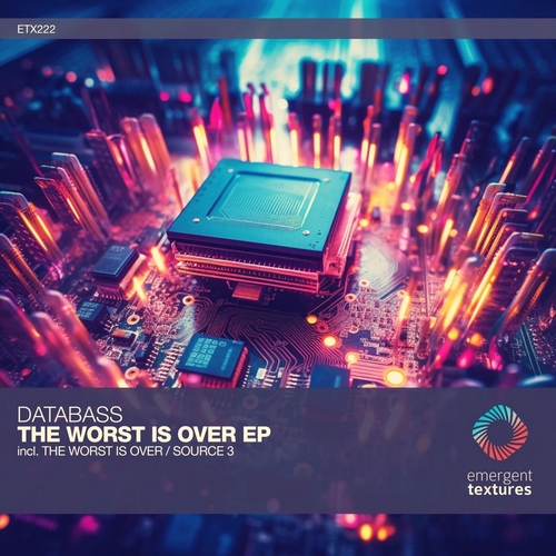 Databass [DE] - The Worst Is Over EP [ETX222]